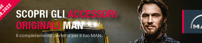 Speciale promozione valida dal 01.07 al 31.08.2022  Scopri gli accessori originali MAN