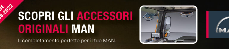 Speciale promozione valida dal 01.07 al 31.08.2022  Scopri gli accessori originali MAN